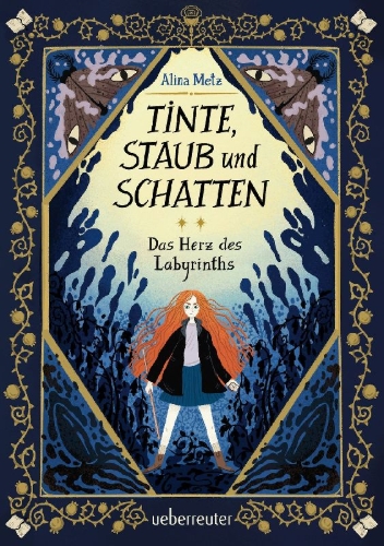 Buchcover und Innenansicht für das Buch: Tinte, Staub und Schatten: Das Herz des Labyrinths. Das große Finale der Bücherlabyrinth-Dilogie . Fantasy-Abenteuergeschichte