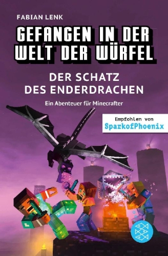 Buchcover und Innenansicht für das Buch: Gefangen in der Welt der Würfel. Der Schatz des Enderdrachen. Ein Abenteuer für Minecrafter