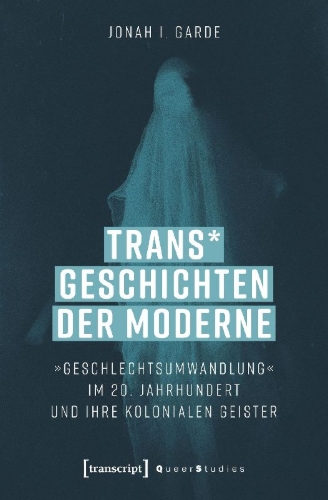 Buchcover und Innenansicht für das Buch: Trans* Geschichten der Moderne