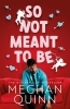 Buchcover und Innenansicht für das Buch: So Not Meant To Be