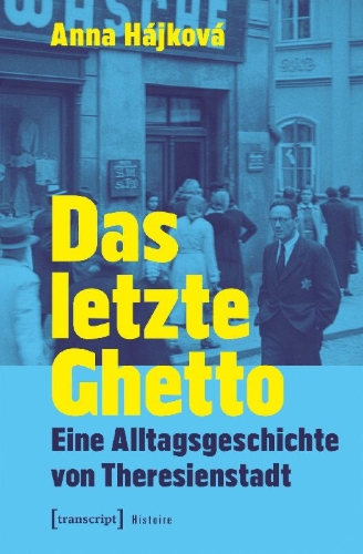 Buchcover und Innenansicht für das Buch: The Last Ghetto: An Everyday History of Theresienstadt