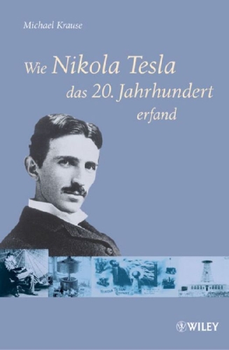 Buchcover und Innenansicht für das Buch: Wie Nikola Tesla das 20. Jahrhundert erfand