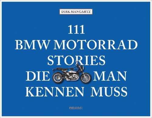 Buchcover und Innenansicht für das Buch: 111 BMW Motorrad Stories, die man kennen muss