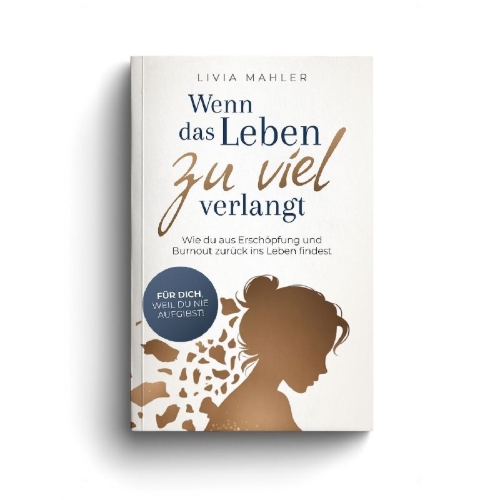 Buchcover und Innenansicht für das Buch: Wenn das Leben zu viel verlangt