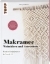 Buchcover und Innenansicht für das Buch: Macrame: The Craft of Creative Knotting