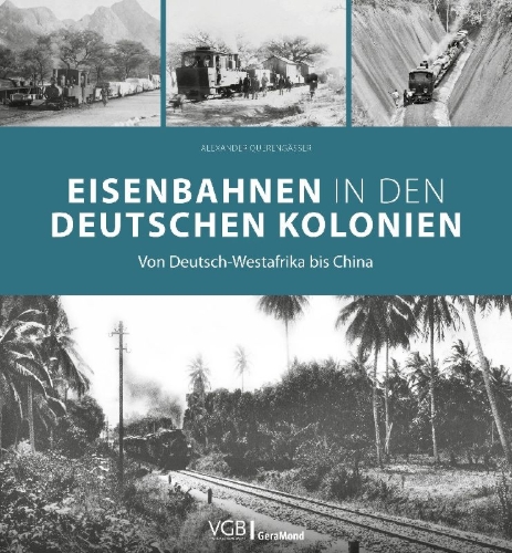 Buchcover und Innenansicht für das Buch: Eisenbahnen in den deutschen Kolonien