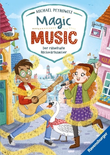 Buchcover und Innenansicht für das Buch: Magic Music, Band 1 - Der rätselhafte Rückwärtszauber