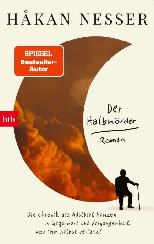 Buchcover und Innenansicht für das Buch: Halvmördaren. Krönika över Adalbert Hanzon, i nutid och dåtid, författad av honom själv