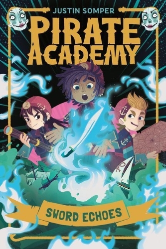 Buchcover und Innenansicht für das Buch: Pirate Academy: Sword Echoes