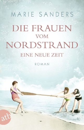 Buchcover und Innenansicht für das Buch: Die Frauen vom Nordstrand - Eine neue Zeit