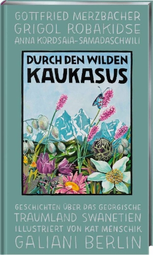 Buchcover und Innenansicht für das Buch: Durch den wilden Kaukasus