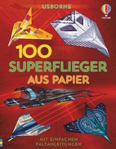 Buchcover und Innenansicht für das Buch: 100 Superflieger aus Papier