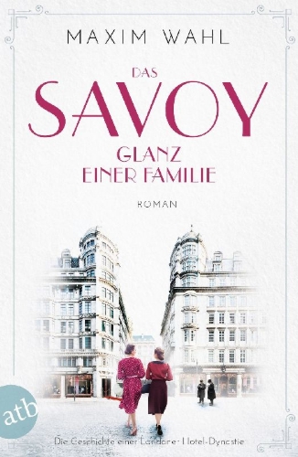 Buchcover und Innenansicht für das Buch: Das Savoy - Glanz einer Familie