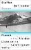 Buchcover und Innenansicht für das Buch: Planck oder Als das Licht seine Leichtigkeit verlor