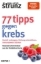 Buchcover und Innenansicht für das Buch: 77 Tipps gegen Krebs