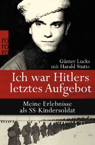 Buchcover und Innenansicht für das Buch: Ich war Hitlers letztes Aufgebot