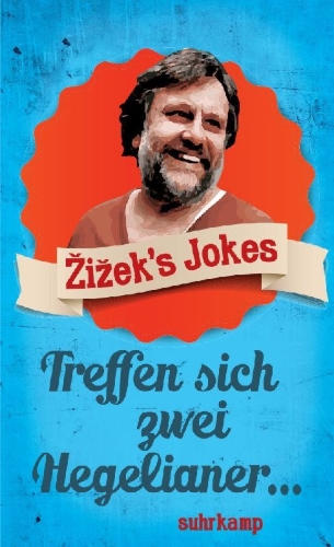 Buchcover und Innenansicht für das Buch: Zizek's Jokes (Did you hear the one about Hegel and negation?)