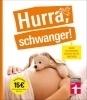 Buchcover und Innenansicht für das Buch: Hurra, schwanger!