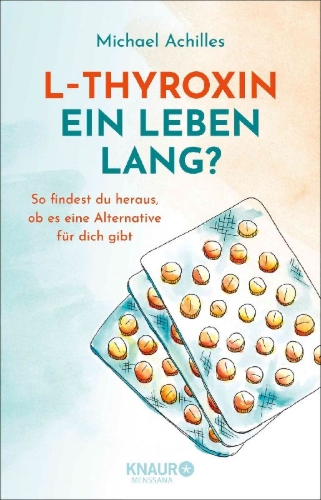 Buchcover und Innenansicht für das Buch: L-Thyroxin ein Leben lang?