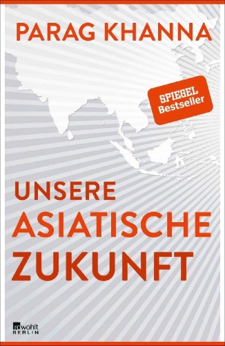 Buchcover und Innenansicht für das Buch: The Future Is Asian: Global Order in the Twenty-first Century