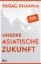 Buchcover und Innenansicht für das Buch: The Future Is Asian: Global Order in the Twenty-first Century