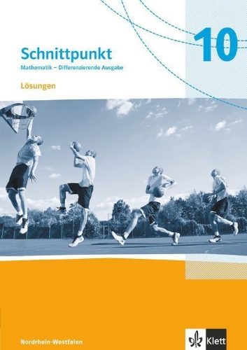 Buchcover und Innenansicht für das Buch: Schnittpunkt Mathematik 10. Lösungen Klasse 10. Differenzierende Ausgabe Nordrhein-Westfalen