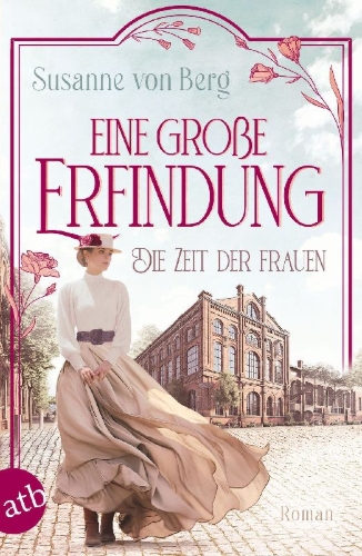 Buchcover und Innenansicht für das Buch: Die Zeit der Frauen - Eine große Erfindung