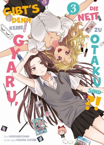 Buchcover und Innenansicht für das Buch: Gibt's denn keine Gyaru, die nett zu Otaku sind?! 03