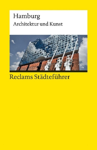 Buchcover und Innenansicht für das Buch: Reclams Städteführer Hamburg. Architektur und Kunst