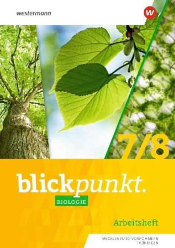 Buchcover und Innenansicht für das Buch: Blickpunkt Biologie 7 / 8. Arbeitsheft. Für Mecklenburg-Vorpommern und Thüringen