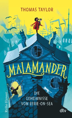 Buchcover und Innenansicht für das Buch: Malamander Die Geheimnisse von Eerie-on-Sea