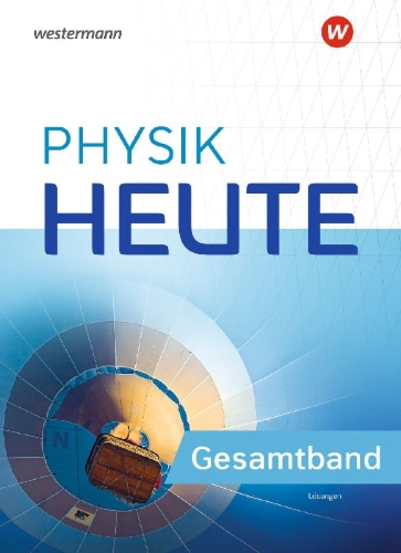 Buchcover und Innenansicht für das Buch: Physik heute. Gesamtband Lösungen. Für Rheinland-Pfalz