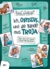 Buchcover und Innenansicht für das Buch: Ich, Odysseus, und die Bande aus Troja