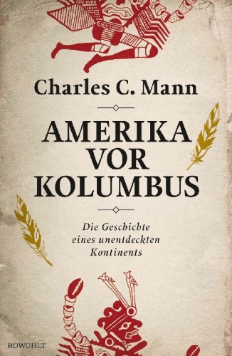Buchcover und Innenansicht für das Buch: 1491. New Revelations of the Americas Before Columbus