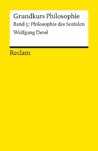 Buchcover und Innenansicht für das Buch: Grundkurs Philosophie. Band 5: Philosophie des Sozialen