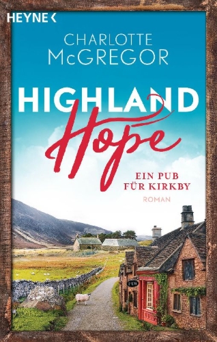 Buchcover und Innenansicht für das Buch: Highland Hope 2 - Ein Pub für Kirkby