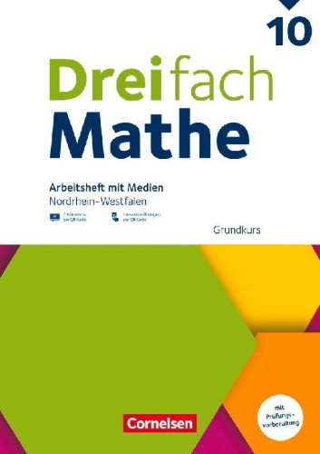 Buchcover und Innenansicht für das Buch: Dreifach Mathe 10. Schuljahr - Grundkurs - Nordrhein-Westfalen - Ausgabe 2022 - Arbeitsheft mit Medien und Lösungen