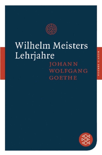 Buchcover und Innenansicht für das Buch: Wilhelm Meisters Lehrjahre