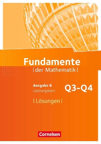 Buchcover und Innenansicht für das Buch: Fundamente der Mathematik 12. Schuljahr. Leistungskurs - Lösungen zum Schülerbuch