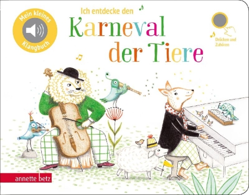 Buchcover und Innenansicht für das Buch: Ich entdecke den Karneval der Tiere (Mein kleines Klangbuch)