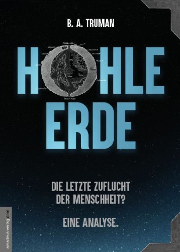 Buchcover und Innenansicht für das Buch: HOHLE ERDE - Die letzte Zuflucht der Menschheit? Eine Analyse.