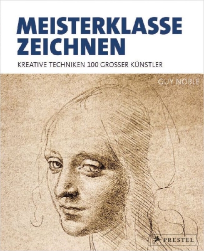 Buchcover und Innenansicht für das Buch: Drawing Masterclass. 100 Creative Techniques of Great Artists