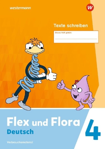 Buchcover und Innenansicht für das Buch: Flex und Flora 4. Heft Texte schreiben (Druckschrift) Verbrauchsmaterial