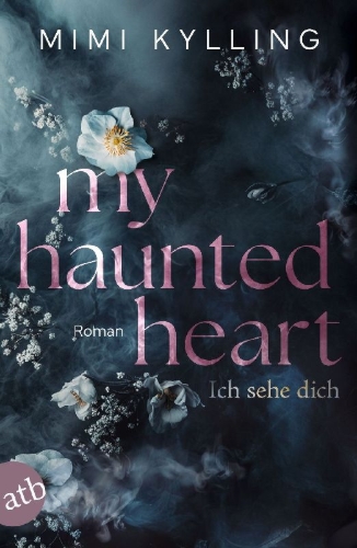 Buchcover und Innenansicht für das Buch: My Haunted Heart - Ich sehe dich