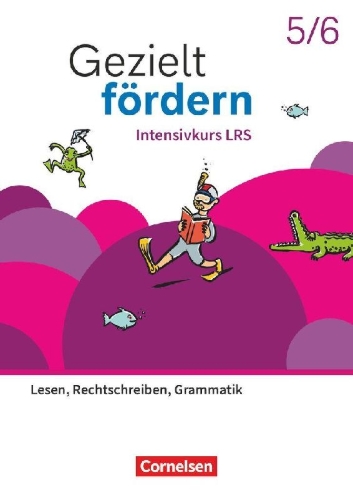 Buchcover und Innenansicht für das Buch: Gezielt fördern 5./6. Schuljahr - Lern- und Übungshefte Deutsch 2025 - Intensivkurs LRS - Lesen, Rechtschreiben, Grammatik - Thematisches Arbeitsheft