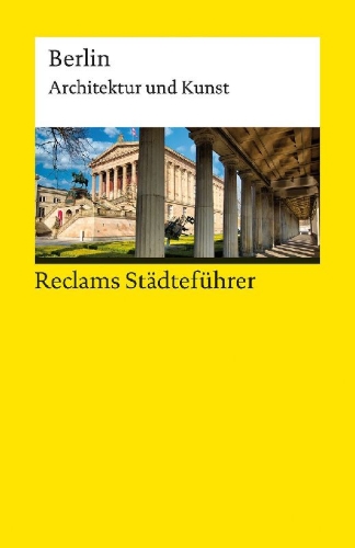 Buchcover und Innenansicht für das Buch: Reclams Städteführer Berlin. Architektur und Kunst
