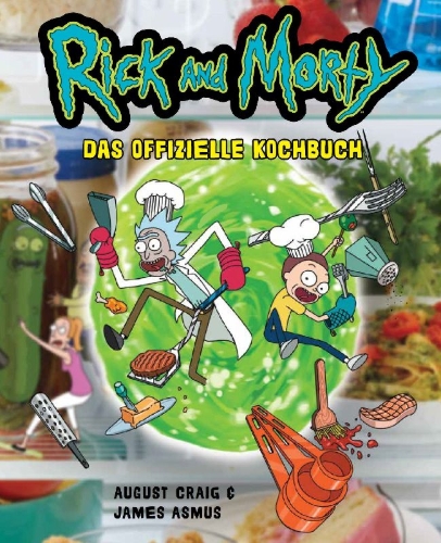 Buchcover und Innenansicht für das Buch: Rick and Morty: The Official Cookbook