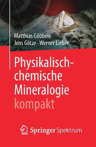 Buchcover und Innenansicht für das Buch: Physikalisch-chemische Mineralogie kompakt