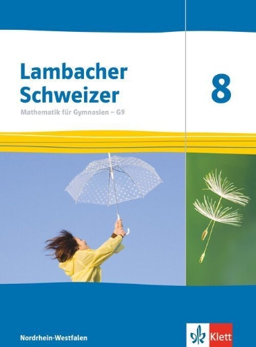 Buchcover und Innenansicht für das Buch: Lambacher Schweizer Mathematik 8 - G9. Schulbuch Klasse 8. Ausgabe Nordrhein-Westfalen