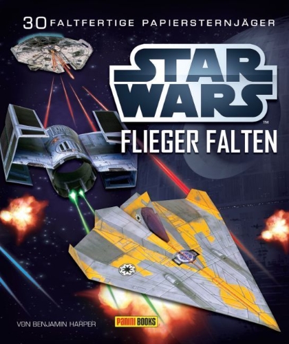 Buchcover und Innenansicht für das Buch: Star Wars Folded Flyers: Make 30 Paper Starfighters